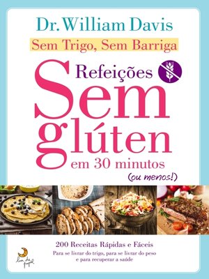 cover image of Sem Trigo Sem Barriga Refeições Sem Glúten em 30 minutos